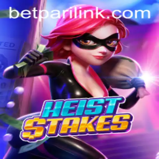 HeistStakes: A Thrilling Adventure in Online Gaming with BetPari
