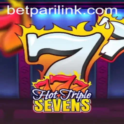 Exploring HotTripleSevens: A Comprehensive Guide to the Popular BetPari Slot Game